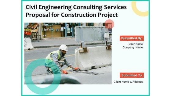 Civil_Engineering_Consulting_Services_Proposal_For_Construction_Project_Ppt_PowerPoint_Presentation_Complete_Deck_With_Slides_Slide_1.jpg
