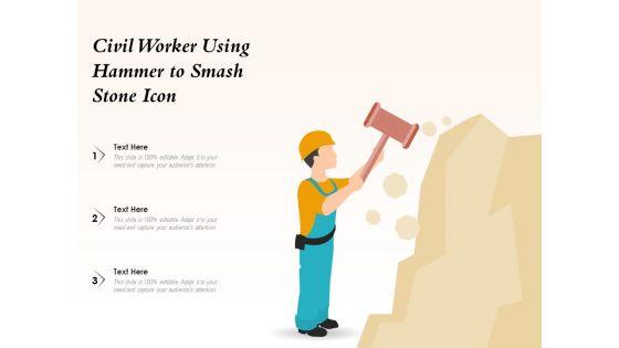 Civil_Worker_Using_Hammer_To_Smash_Stone_Icon_Ppt_PowerPoint_Presentation_Layouts_Format_PDF_Slide_1.jpg