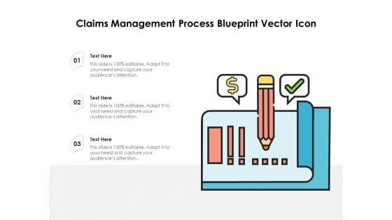 Claims_Management_Process_Blueprint_Vector_Icon_Ppt_PowerPoint_Presentation_Layouts_Infographic_Template_PDF_Slide_1.jpg
