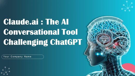 Claude_Ai_The_AI_Conversational_Tool_Challenging_Chatgpt_Ppt_PowerPoint_Presentation_Complete_Deck_With_Slides_Slide_1.jpg