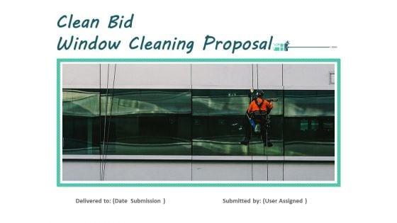 Clean_Bid_Window_Cleaning_Proposal_Ppt_PowerPoint_Presentation_Complete_Deck_With_Slides_Slide_1.jpg