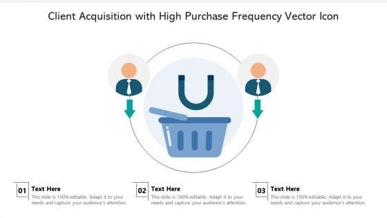 Client_Acquisition_With_High_Purchase_Frequency_Vector_Icon_Ppt_PowerPoint_Presentation_File_Clipart_Images_PDF_Slide_1.jpg