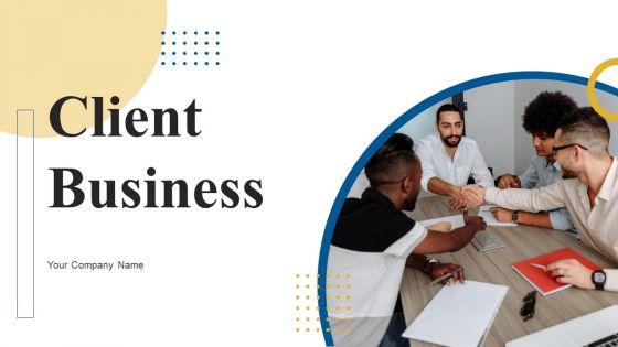 Client_Business_Ppt_PowerPoint_Presentation_Complete_Deck_With_Slides_Slide_1.jpg