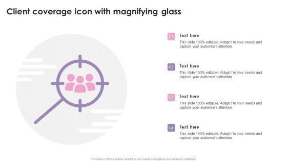 Client_Coverage_Icon_With_Magnifying_Glass_Ppt_Icon_Good_PDF_Slide_1.jpg