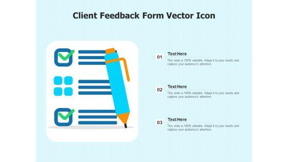 Client_Feedback_Form_Vector_Icon_Ppt_PowerPoint_Presentation_File_Graphic_Tips_PDF_Slide_1.jpg