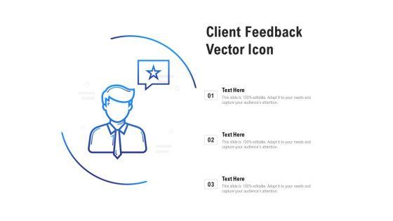 Client_Feedback_Vector_Icon_Ppt_PowerPoint_Presentation_Show_Display_Slide_1.jpg