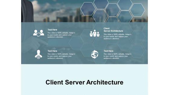 Client_Server_Architecture_Ppt_PowerPoint_Presentation_Slides_Design_Ideas_Cpb_Pdf_Slide_1.jpg