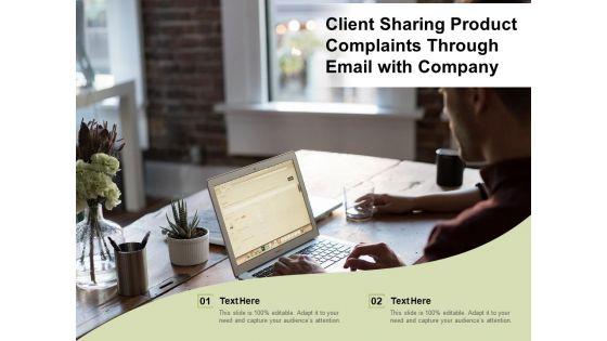 Client_Sharing_Product_Complaints_Through_Email_With_Company_Ppt_PowerPoint_Presentation_File_Master_Slide_PDF_Slide_1.jpg