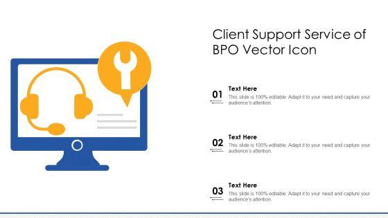 Client_Support_Service_Of_BPO_Vector_Icon_Ppt_Styles_Clipart_PDF_Slide_1.jpg