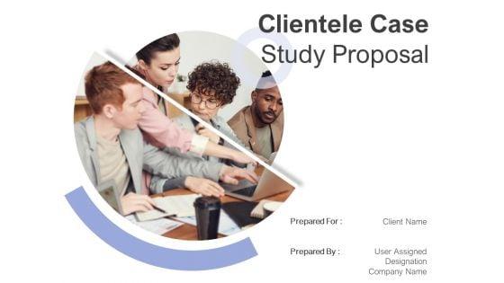 Clientele_Case_Study_Proposal_Ppt_PowerPoint_Presentation_Complete_Deck_With_Slides_Slide_1.jpg
