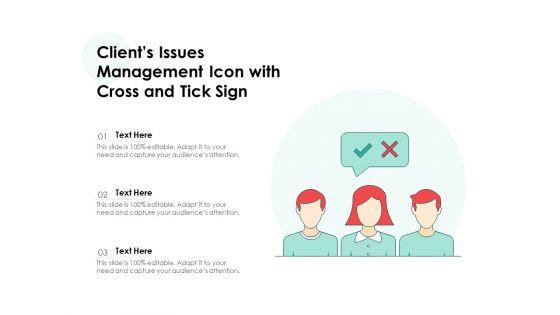 Clients_Issues_Management_Icon_With_Cross_And_Tick_Sign_Ppt_PowerPoint_Presentation_File_Sample_PDF_Slide_1.jpg