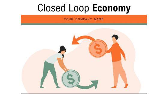 Closed_Loop_Economy_Circular_Economy_Ppt_PowerPoint_Presentation_Complete_Deck_Slide_1.jpg