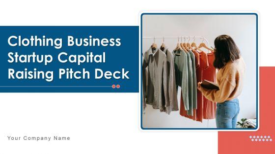Clothing_Business_Startup_Capital_Raising_Pitch_Deck_Ppt_PowerPoint_Presentation_Complete_With_Slides_Slide_1.jpg