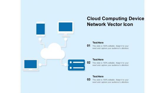 Cloud_Computing_Device_Network_Vector_Icon_Ppt_PowerPoint_Presentation_Infographics_Model_PDF_Slide_1.jpg