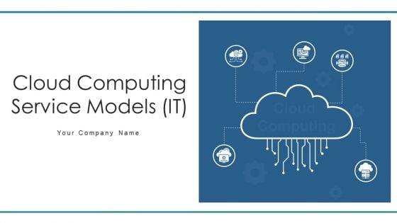 Cloud_Computing_Service_Models_IT_Ppt_PowerPoint_Presentation_Complete_Deck_With_Slides_Slide_1.jpg