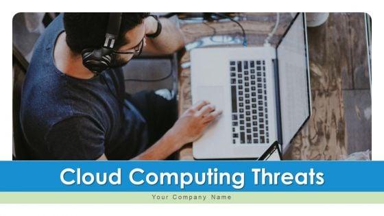 Cloud_Computing_Threats_Executive_Ppt_PowerPoint_Presentation_Complete_Deck_With_Slides_Slide_1.jpg