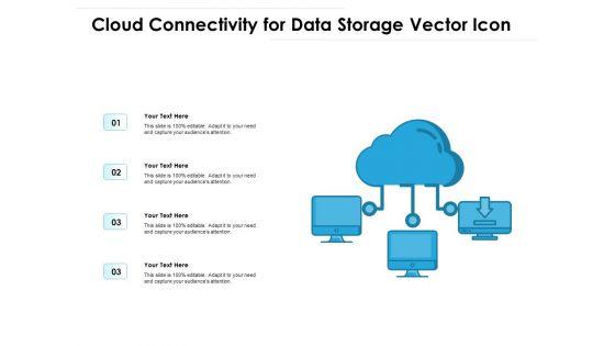 Cloud_Connectivity_For_Data_Storage_Vector_Icon_Ppt_PowerPoint_Presentation_File_Format_PDF_Slide_1.jpg