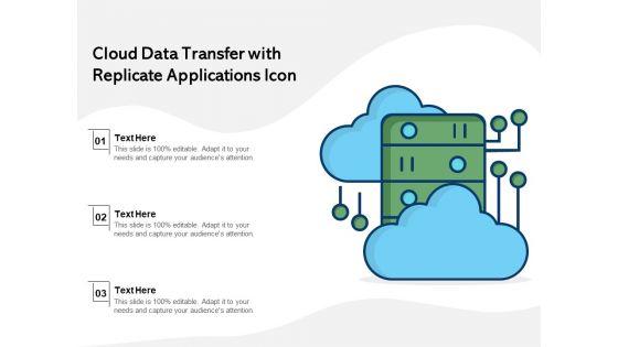 Cloud_Data_Transfer_With_Replicate_Applications_Icon_Ppt_PowerPoint_Presentation_Icon_Infographic_Template_PDF_Slide_1.jpg