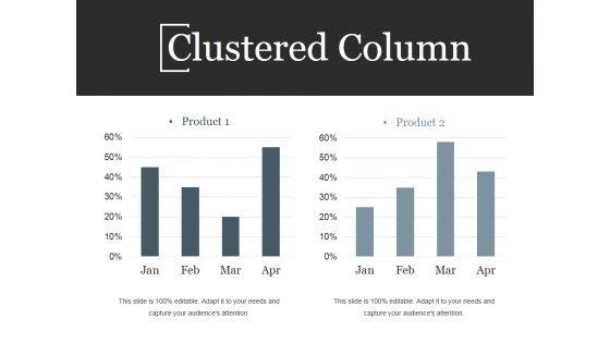 Clustered_Column_Ppt_PowerPoint_Presentation_Information_Slide_1.jpg