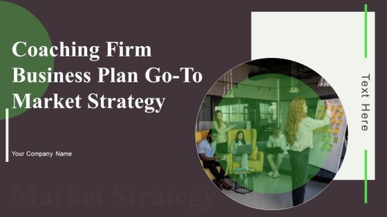 Coaching Firm Business Plan Go To Market Strategy Coaching Firm Business Plan Go To Market Strategy