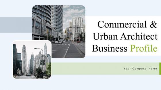 Commercial_And_Urban_Architect_Business_Profile_Ppt_PowerPoint_Presentation_Complete_With_Slides_Slide_1.jpg