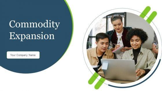 Commodity_Expansion_Ppt_PowerPoint_Presentation_Complete_Deck_With_Slides_Slide_1.jpg