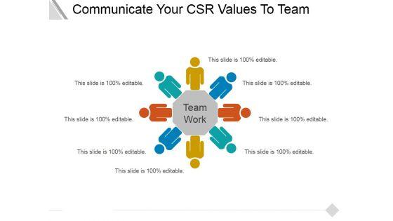 Communicate_Your_Csr_Values_To_Team_Ppt_PowerPoint_Presentation_Layouts_Infographics_Slide_1.jpg