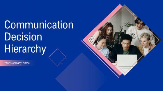 Communication_Decision_Hierarchy_Ppt_PowerPoint_Presentation_Complete_With_Slides_Slide_1.jpg