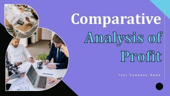 Comparative_Analysis_Of_Profit_Ppt_PowerPoint_Presentation_Complete_Deck_With_Slides_Slide_1.jpg