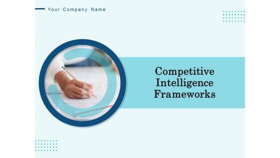 Competitive_Intelligence_Frameworks_Ppt_PowerPoint_Presentation_Complete_Deck_With_Slides_Slide_1.jpg