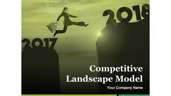 Competitive_Landscape_Model_Ppt_PowerPoint_Presentation_Complete_Deck_With_Slides_Slide_1.jpg