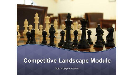 Competitive_Landscape_Module_Ppt_PowerPoint_Presentation_Complete_Deck_With_Slides_Slide_1.jpg