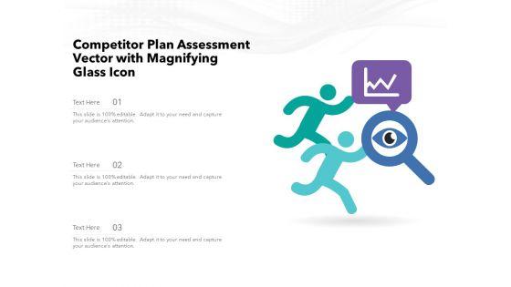 Competitor_Plan_Assessment_Vector_With_Magnifying_Glass_Icon_Ppt_PowerPoint_Presentation_File_Design_Templates_PDF_Slide_1.jpg