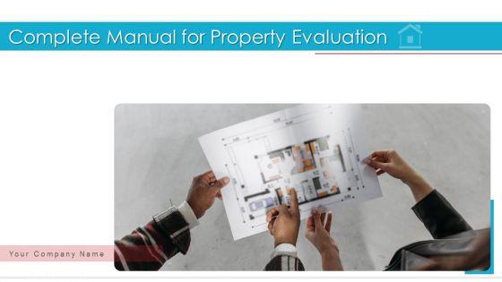 Complete_Manual_For_Property_Evaluation_Ppt_PowerPoint_Presentation_Complete_With_Slides_Slide_1.jpg