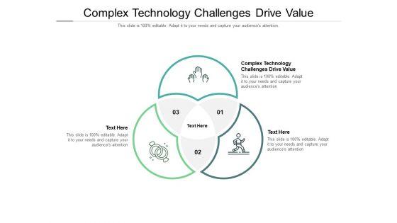 Complex_Technology_Challenges_Drive_Value_Ppt_PowerPoint_Presentation_Slides_Good_Cpb_Pdf_Slide_1.jpg