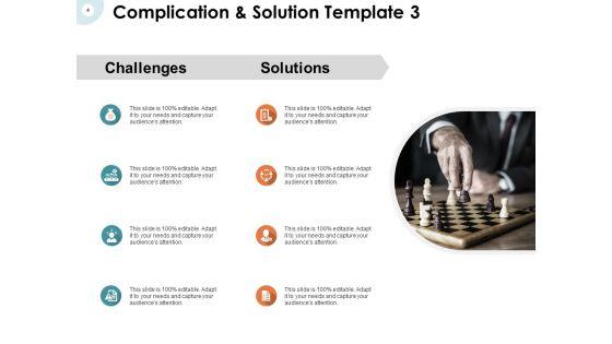 Complication_And_Solution_Ppt_PowerPoint_Presentation_Complete_Deck_With_Slides_Slide_4.jpg