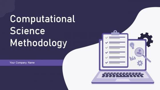 Computational_Science_Methodology_Ppt_PowerPoint_Presentation_Complete_With_Slides_Slide_1.jpg