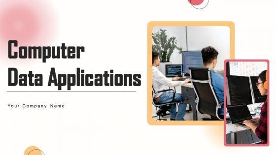 Computer_Data_Applications_Ppt_PowerPoint_Presentation_Complete_Deck_With_Slides_Slide_1.jpg