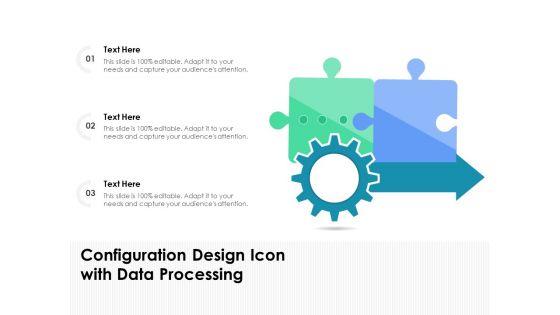 Configuration_Design_Icon_With_Data_Processing_Ppt_PowerPoint_Presentation_Model_Structure_PDF_Slide_1.jpg