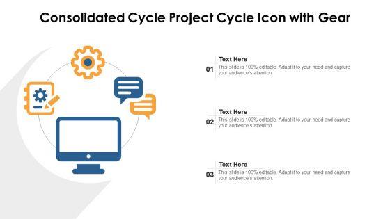 Consolidated_Cycle_Project_Cycle_Icon_With_Gear_Ppt_PowerPoint_Presentation_Icon_Outline_PDF_Slide_1.jpg