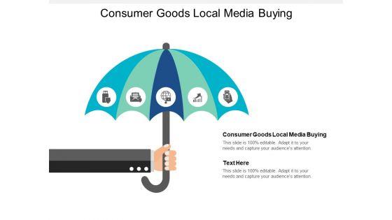 Consumer_Goods_Local_Media_Buying_Ppt_PowerPoint_Presentation_Gallery_Rules_Cpb_Slide_1.jpg