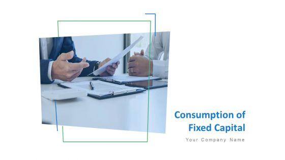Consumption_Of_Fixed_Capital_Ppt_PowerPoint_Presentation_Complete_Deck_With_Slides_Slide_1.jpg
