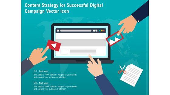 Content_Strategy_For_Successful_Digital_Campaign_Vector_Icon_Ppt_PowerPoint_Presentation_Gallery_Deck_PDF_Slide_1.jpg