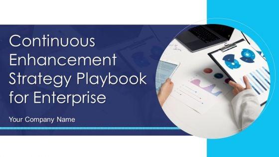 Continuous_Enhancement_Strategy_Playbook_For_Enterprise_Ppt_PowerPoint_Presentation_Complete_Deck_With_Slides_Slide_1.jpg