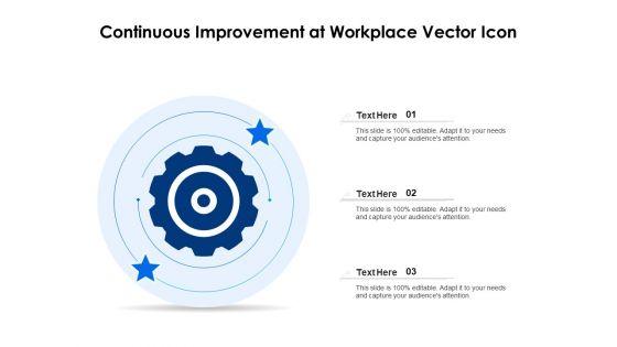 Continuous_Improvement_At_Workplace_Vector_Icon_Ppt_PowerPoint_Presentation_Gallery_Rules_PDF_Slide_1.jpg