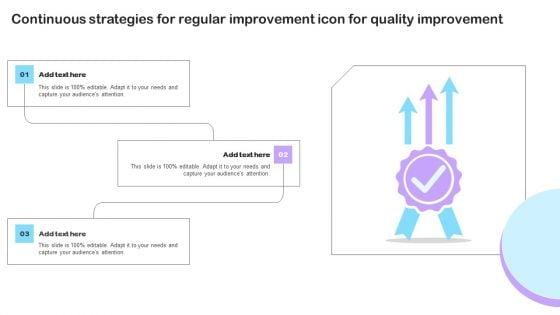 Continuous_Strategies_For_Regular_Improvement_Icon_For_Quality_Improvement_Professional_PDF_Slide_1.jpg