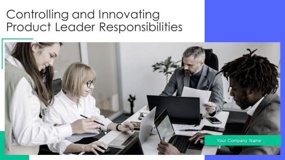 Controlling_And_Innovating_Product_Leader_Responsibilities_Ppt_PowerPoint_Presentation_Complete_Deck_With_Slides_Slide_1.jpg