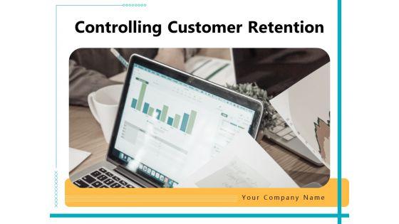 Controlling_Customer_Retention_Ppt_PowerPoint_Presentation_Complete_With_Slides_Slide_1.jpg
