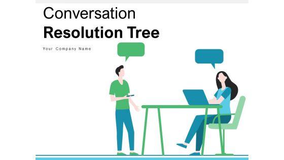 Conversation_Resolution_Tree_Business_Customer_Ppt_PowerPoint_Presentation_Complete_Deck_Slide_1.jpg