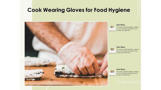 Cook Wearing Gloves For Food Hygiene Ppt PowerPoint Presentation Gallery Graphics Pictures PDF Cook Wearing Gloves For Food Hygiene Ppt PowerPoint Presentation Gallery Graphics Pictures PDF
